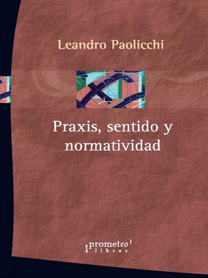 cover image of Praxis, sentido y normatividad